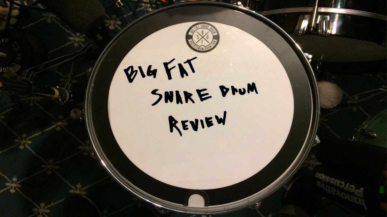 big fat snare drum review